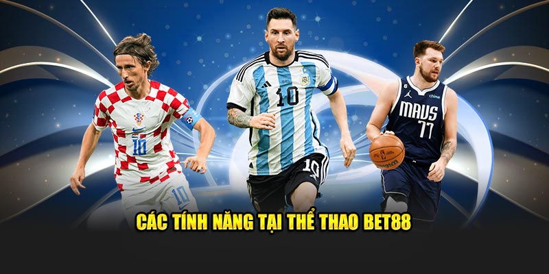 Các tính năng tại thể thao Bet88